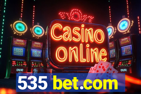 535 bet.com